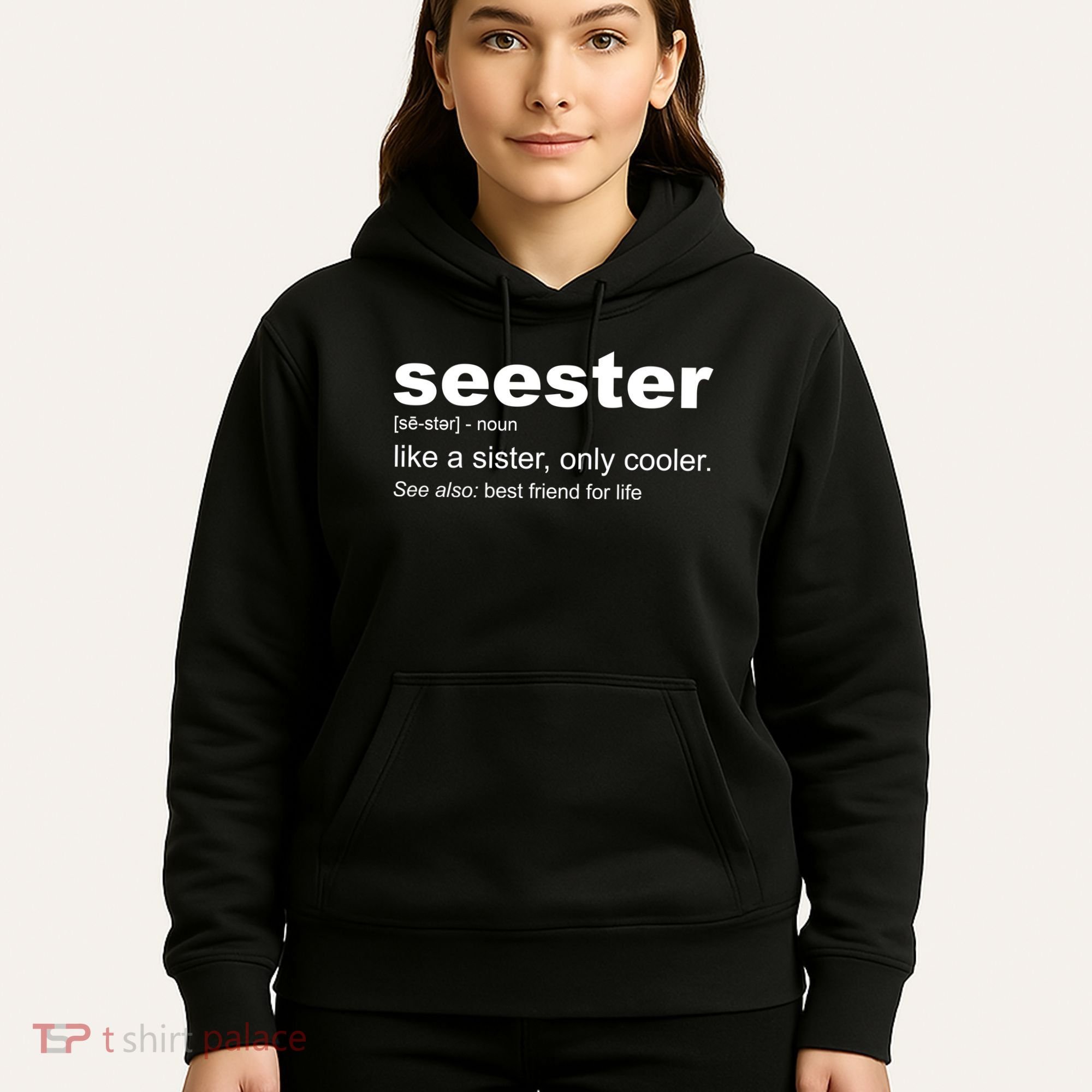 Seester Definition Like A Sister Only Cooler Hoodie
