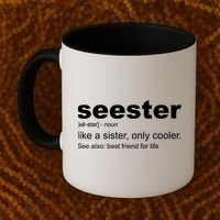 Seester Definition Like A Sister Only Cooler Coffee Mug thumb 2