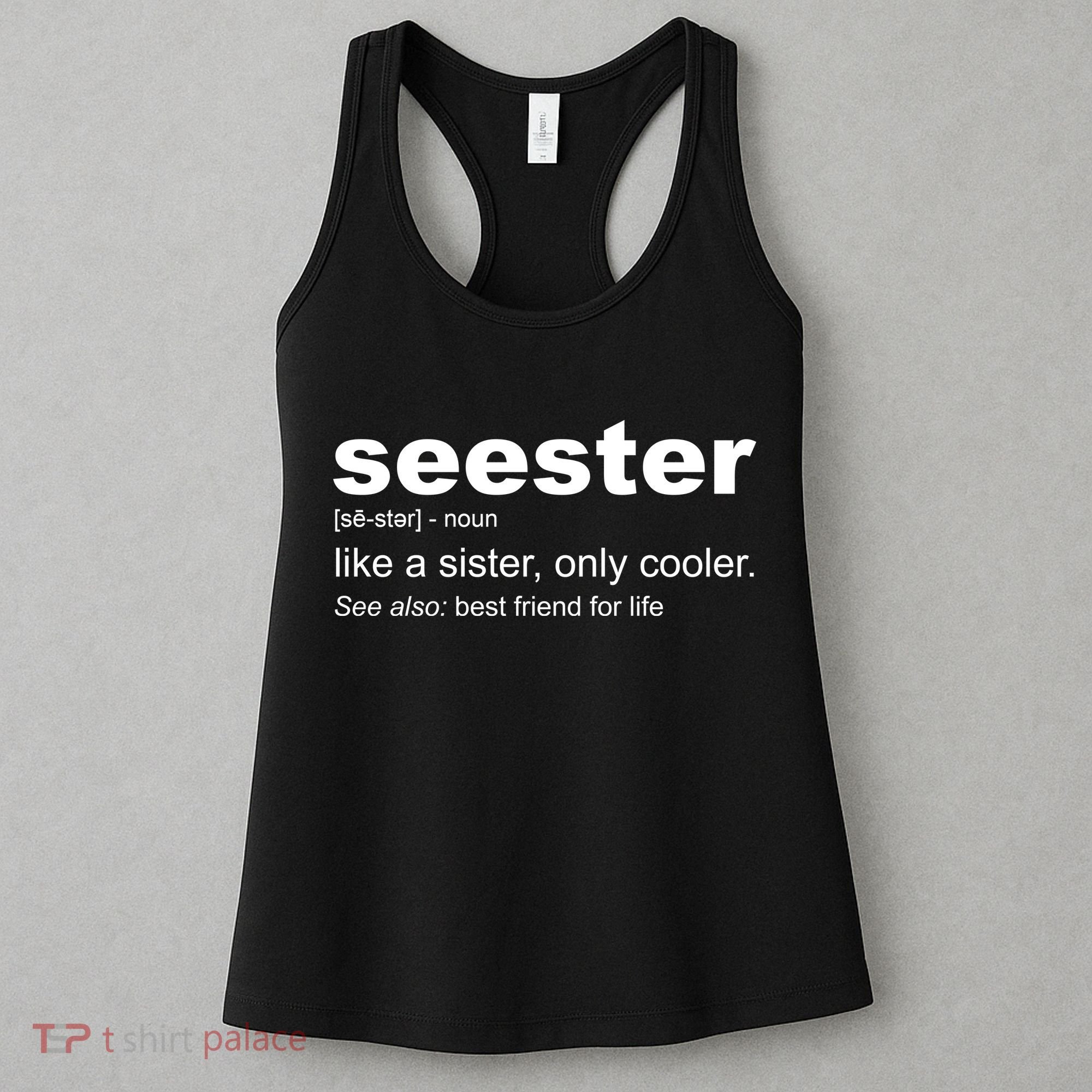 Seester Definition Like A Sister Only Cooler Women's Tank Top