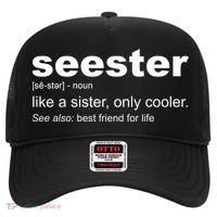 Seester Definition Like A Sister Only Cooler Hat thumb 0