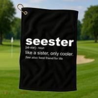 Seester Definition Like A Sister Only Cooler Golf Towel thumb 1