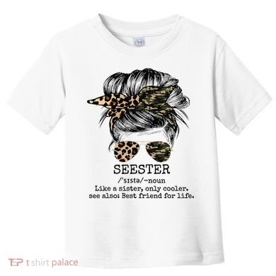 Seester Definition Messy Bun Camo Cheetah Toddler T-Shirt