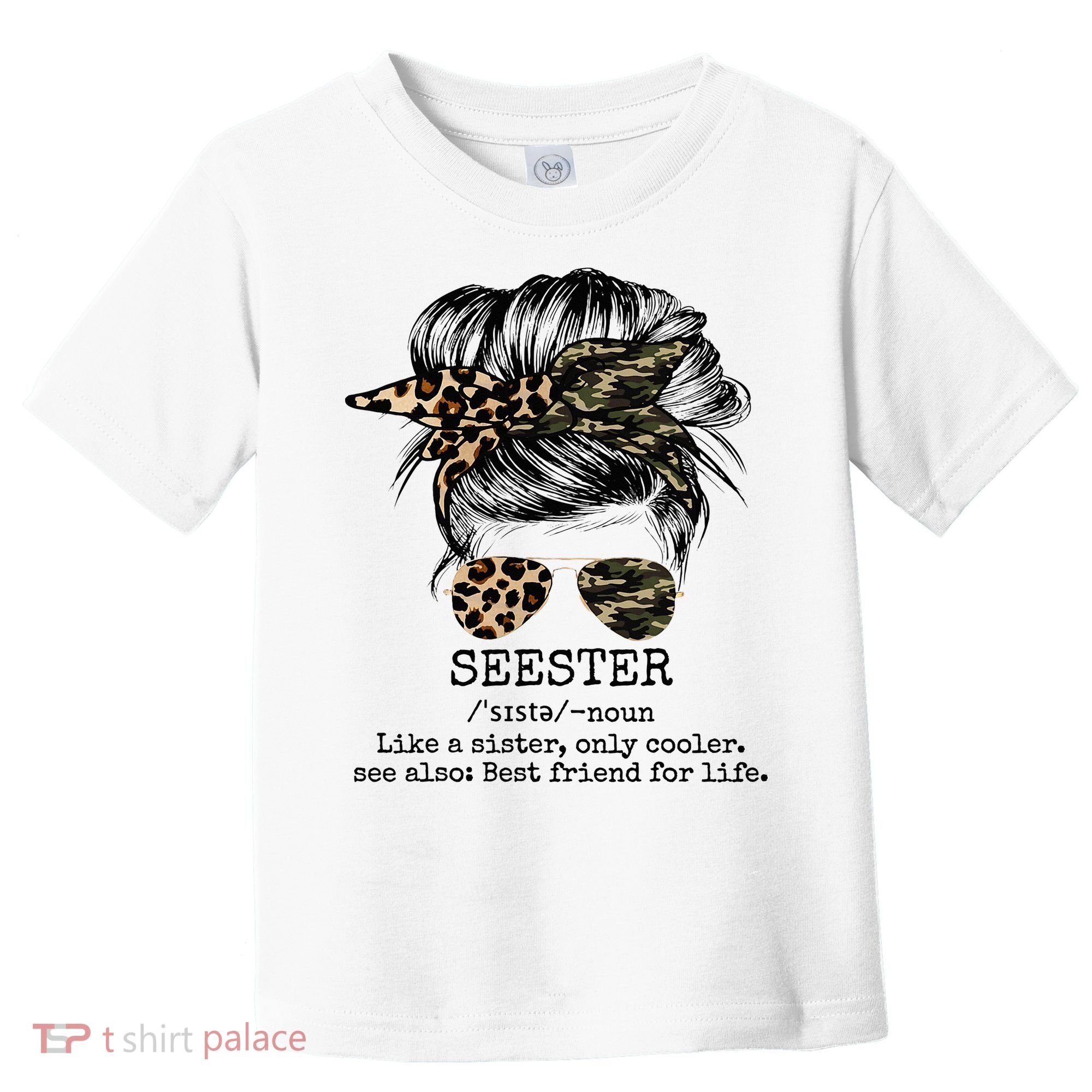 Seester Definition Messy Bun Camo Cheetah Toddler T-Shirt