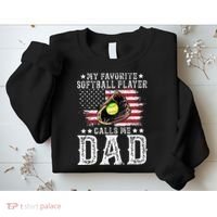 Softball Dad My Favorite Softball Player Calls Me Dad Sweatshirt thumb 2