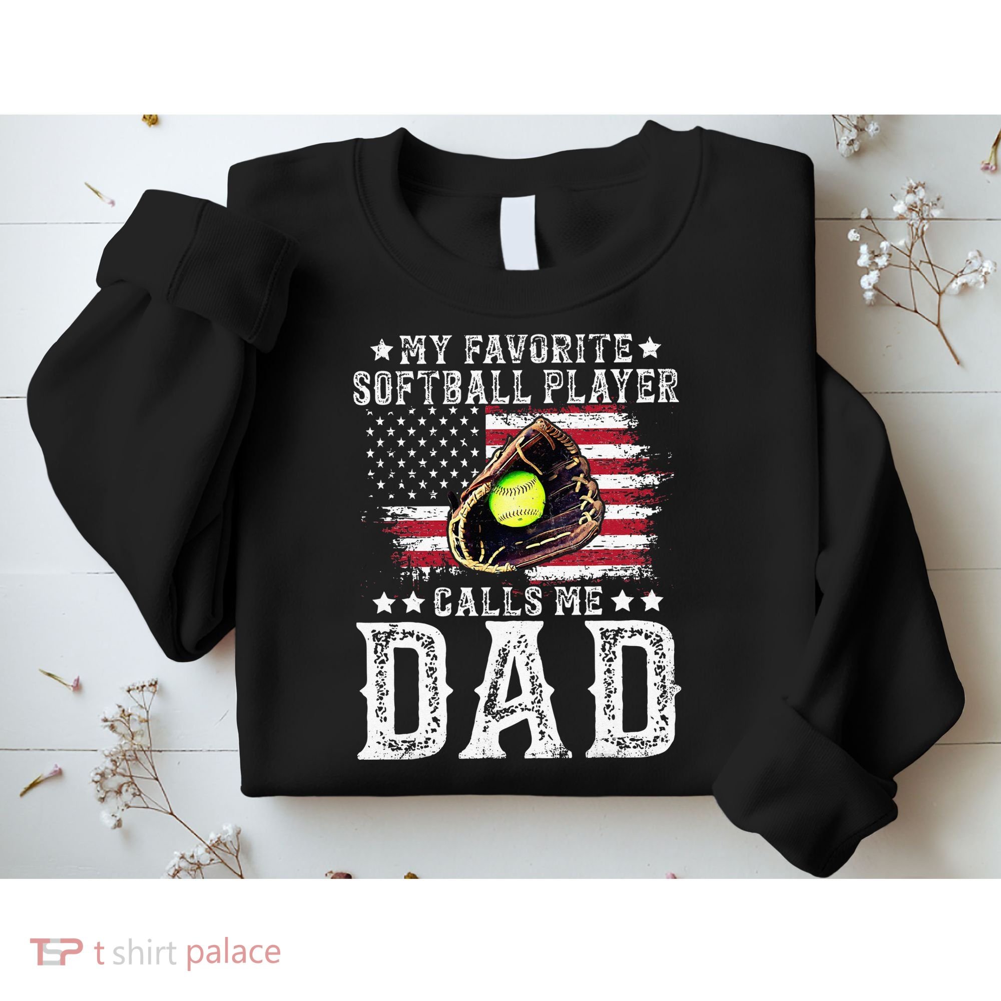 Softball Dad My Favorite Softball Player Calls Me Dad Sweatshirt