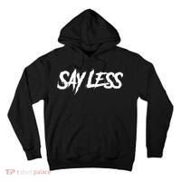 Sayless Do More, Say Less Do More. Hustle, Go Hard, No Cap Tall Hoodie thumb 0