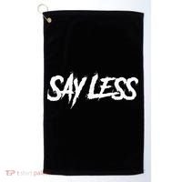 Sayless Do More, Say Less Do More. Hustle, Go Hard, No Cap Golf Towel thumb 0