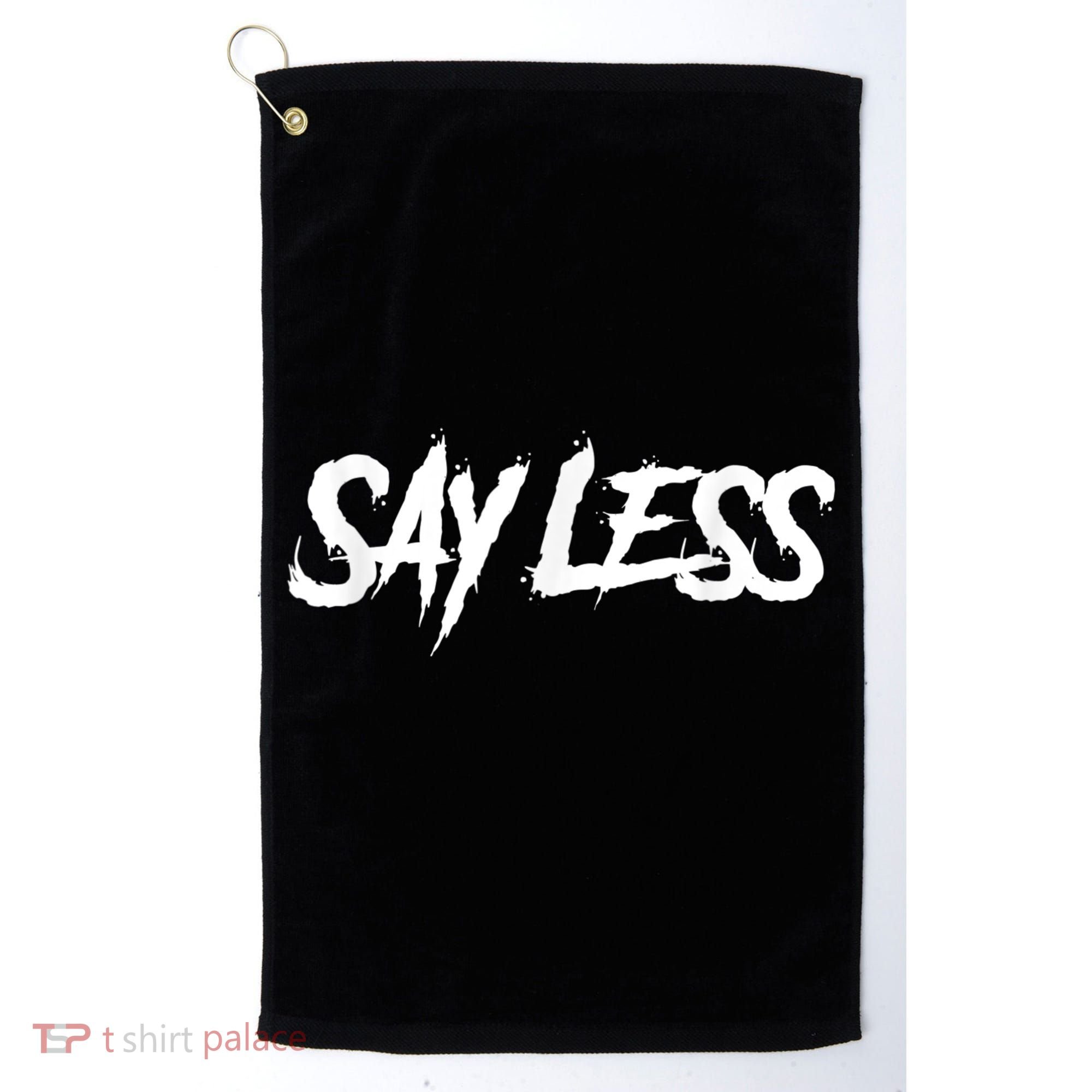 Sayless Do More, Say Less Do More. Hustle, Go Hard, No Cap Golf Towel