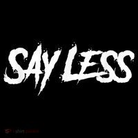 Sayless Do More, Say Less Do More. Hustle, Go Hard, No Cap Women's T-Shirt thumb 6