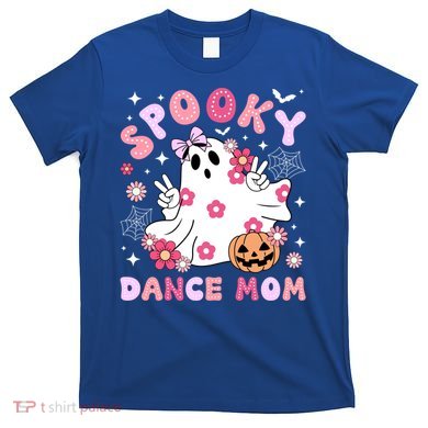 Spooky Dance Mom Halloween Dancer Mama Dancing Mom Gift T-Shirt