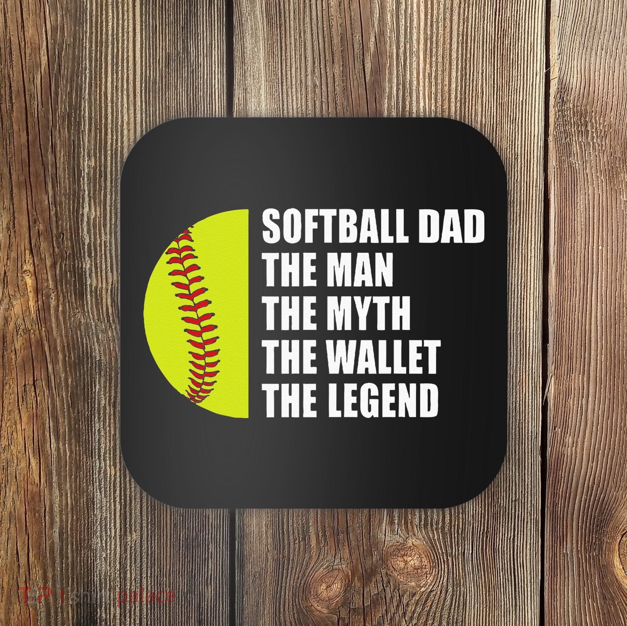 Softball Dad Man Myths Wallet Softball Fathers Day Coaster