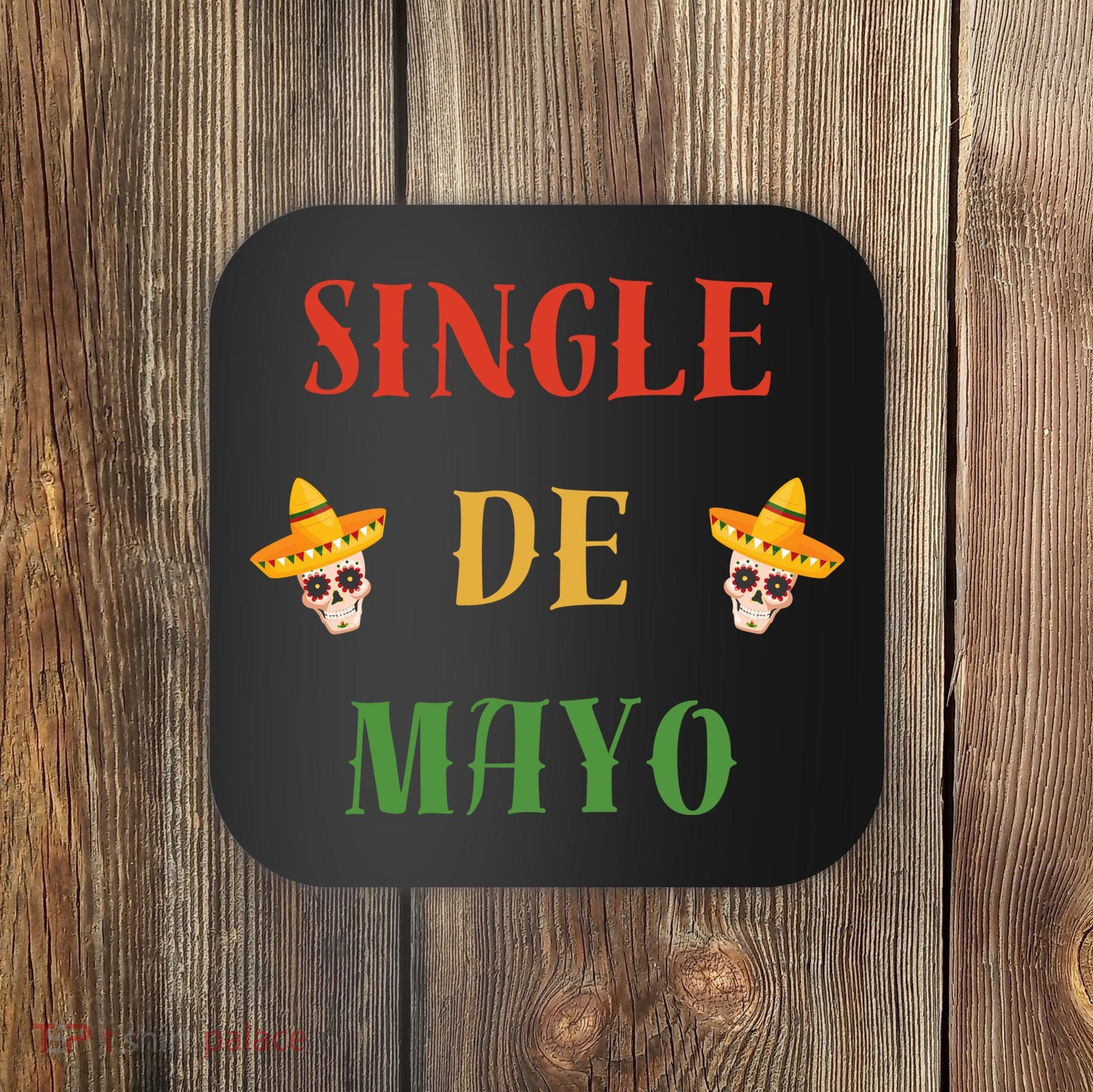 Single De Mayo (Cinco De Mayo) Coaster