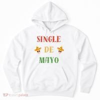 Single De Mayo (Cinco De Mayo) Hoodie thumb 0
