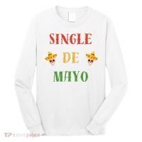 Single De Mayo (Cinco De Mayo) Long Sleeve Shirt thumb 0