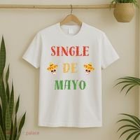 Single De Mayo (Cinco De Mayo) T-Shirt thumb 2