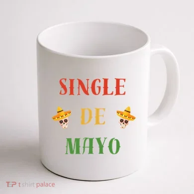 Single De Mayo (Cinco De Mayo) Coffee Mug back