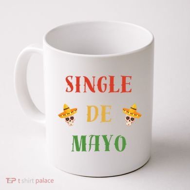 Single De Mayo (Cinco De Mayo) Coffee Mug