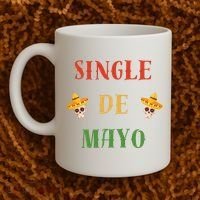 Single De Mayo (Cinco De Mayo) Coffee Mug thumb 2