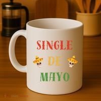 Single De Mayo (Cinco De Mayo) Coffee Mug thumb 4