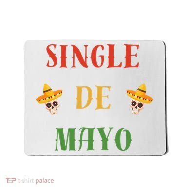 Single De Mayo (Cinco De Mayo) Mousepad
