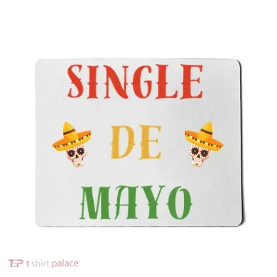 Single De Mayo (Cinco De Mayo) Mousepad