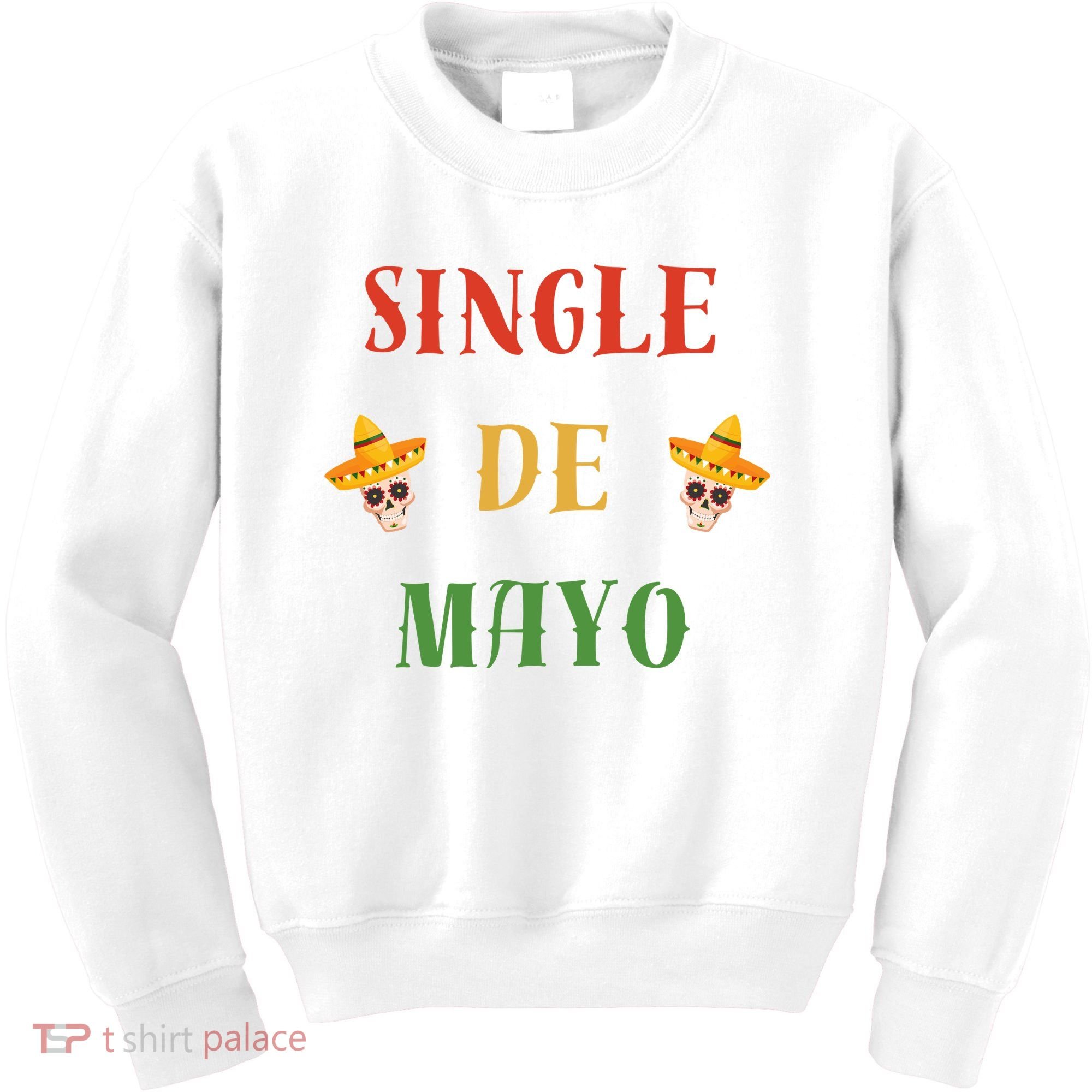 Single De Mayo (Cinco De Mayo) Kids Sweatshirt