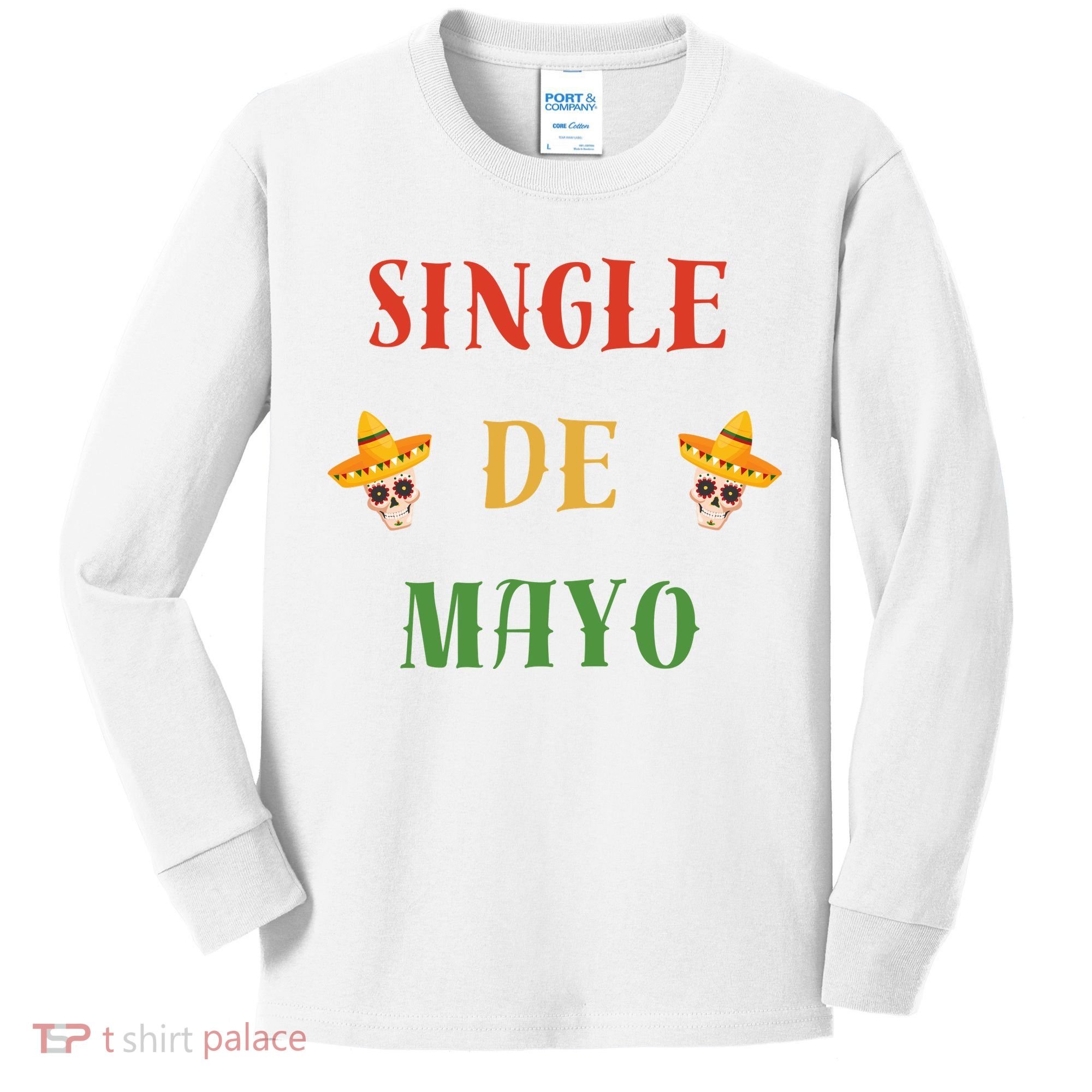 Single De Mayo (Cinco De Mayo) Kids Long Sleeve Shirt