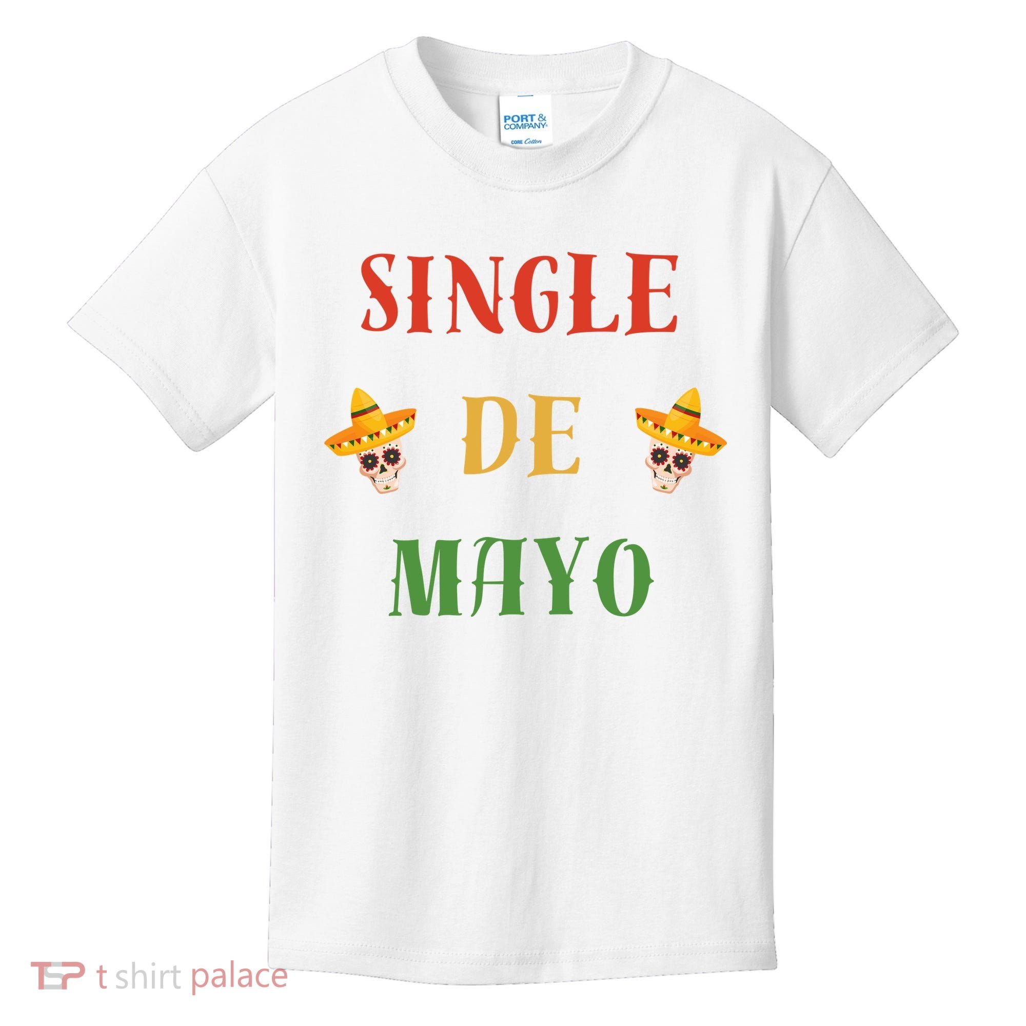 Single De Mayo (Cinco De Mayo) Kids T-Shirt