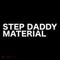 Step Daddy Material Funny Sarcastic Humorous Statement Quote Hoodie thumb 7