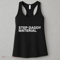 Step Daddy Material Funny Sarcastic Humorous Statement Quote Women's Tank Top thumb 3