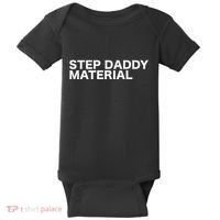 Step Daddy Material Funny Sarcastic Humorous Statement Quote Baby Bodysuit thumb 0