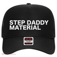 Step Daddy Material Funny Sarcastic Humorous Statement Quote Hat thumb 0