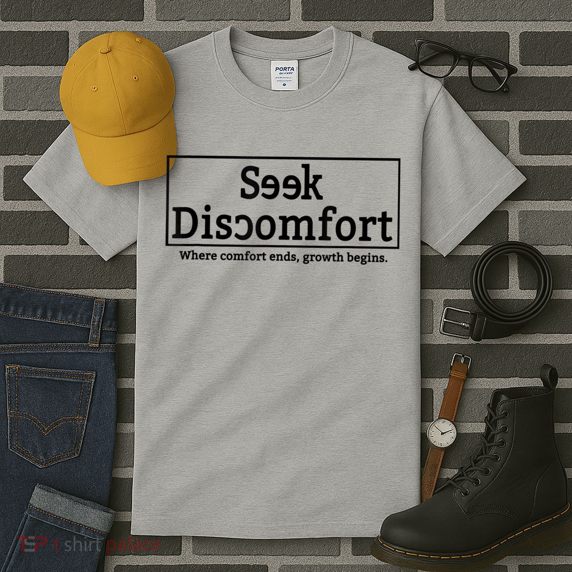 Seek Discomfort Motivational Quote Inspirational Change Tall T-Shirt
