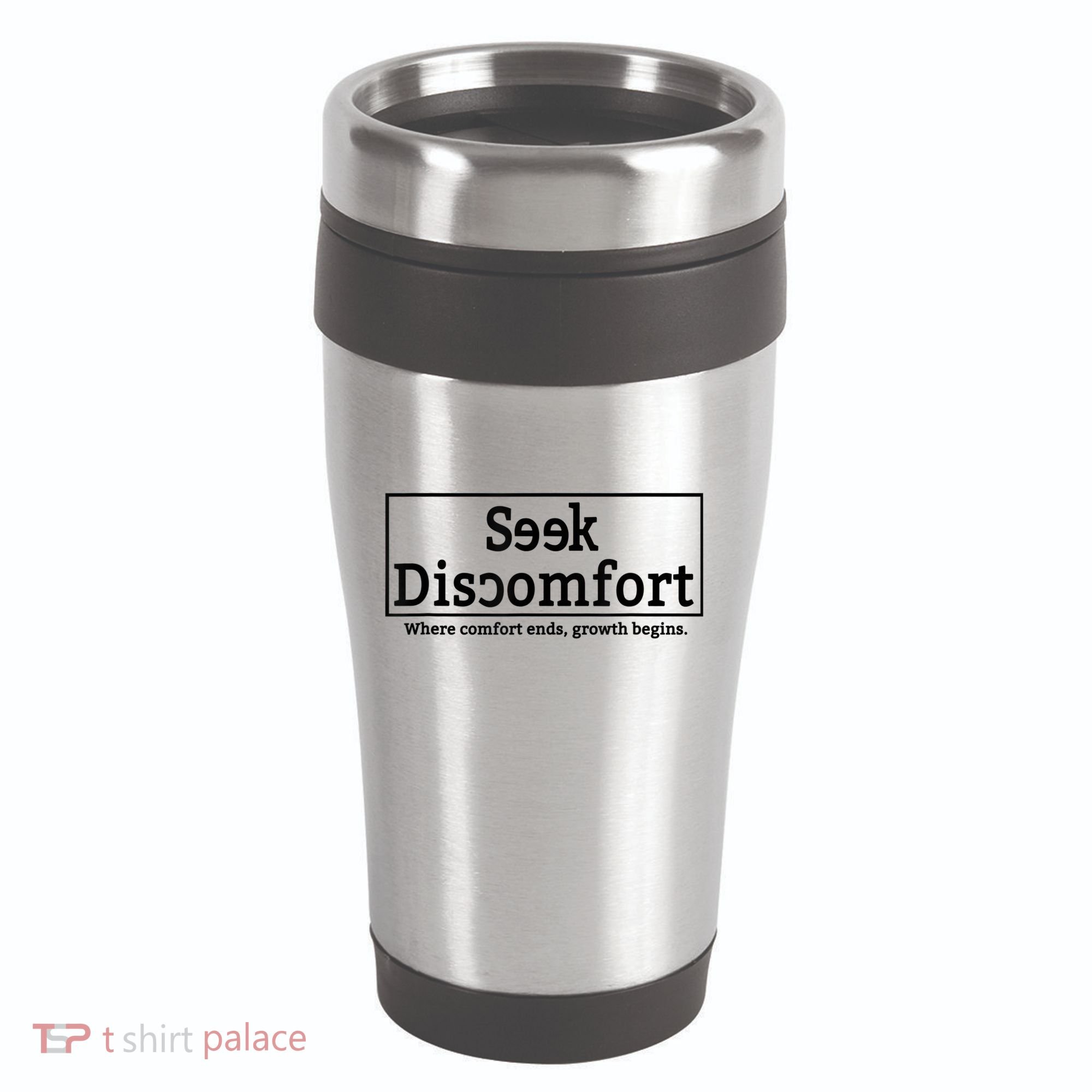 Seek Discomfort Motivational Quote Inspirational Change 16oz Travel Tumbler