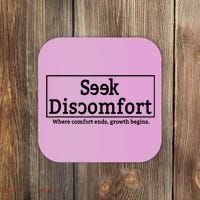 Seek Discomfort Motivational Quote Inspirational Change Coaster thumb 0