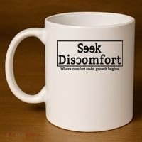 Seek Discomfort Motivational Quote Inspirational Change 11oz C Handle Ceramic Mug thumb 4