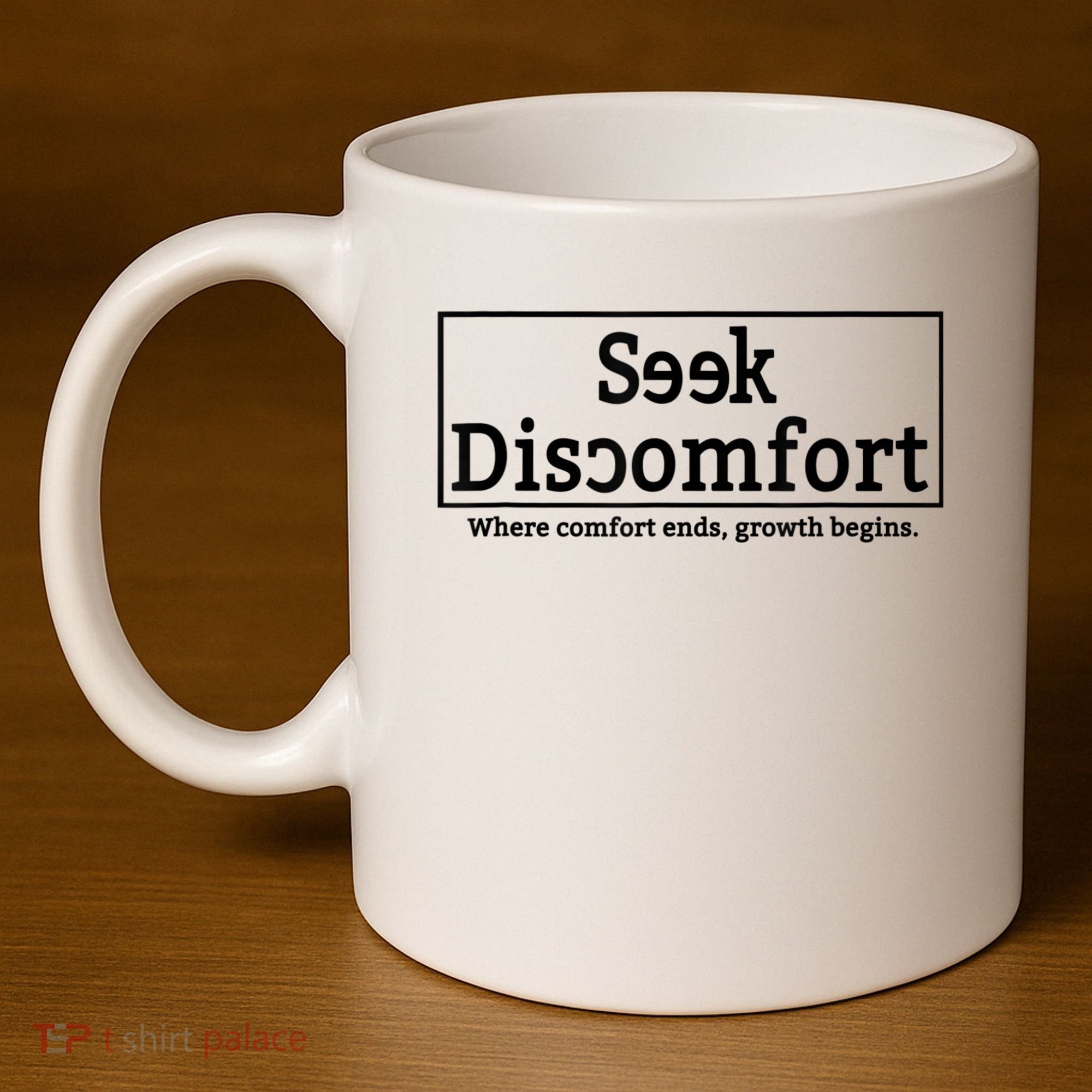 Seek Discomfort Motivational Quote Inspirational Change 11oz C Handle Ceramic Mug