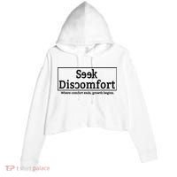 Seek Discomfort Motivational Quote Inspirational Change Crop Fleece Hoodie thumb 0