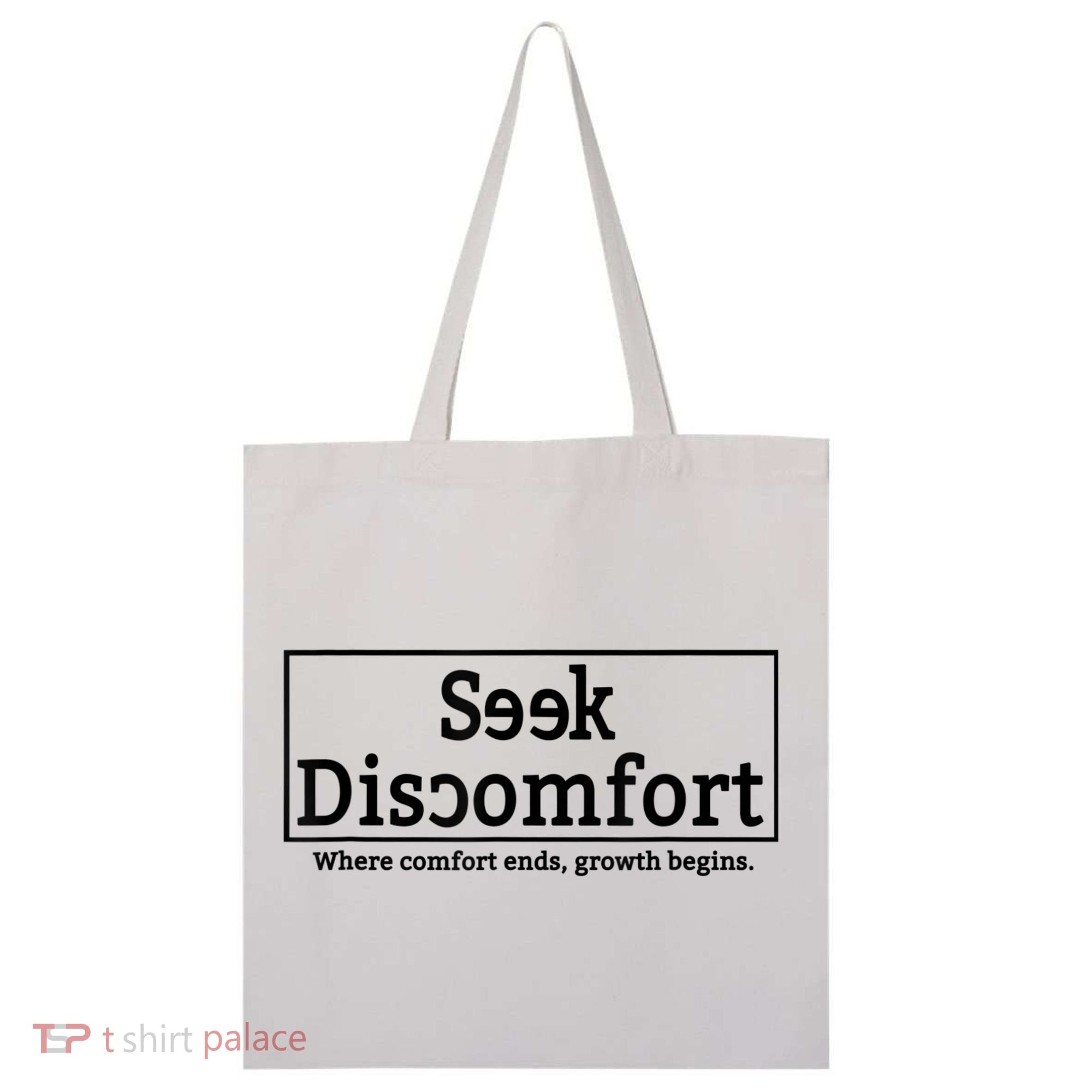 Seek Discomfort Motivational Quote Inspirational Change Tote Bag