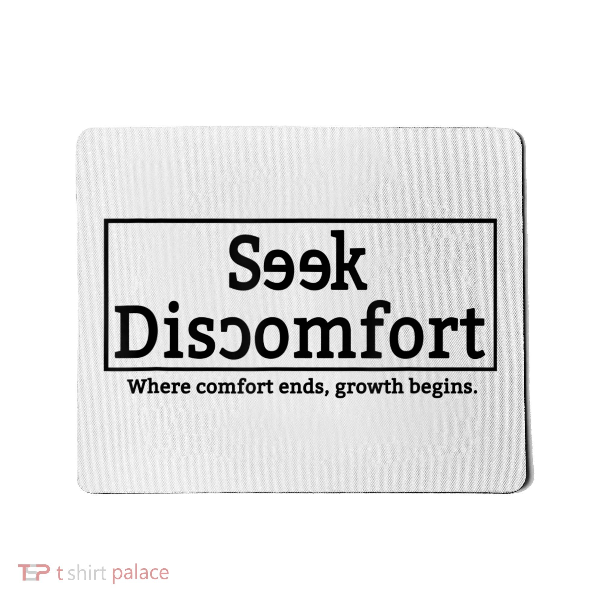 Seek Discomfort Motivational Quote Inspirational Change Mousepad