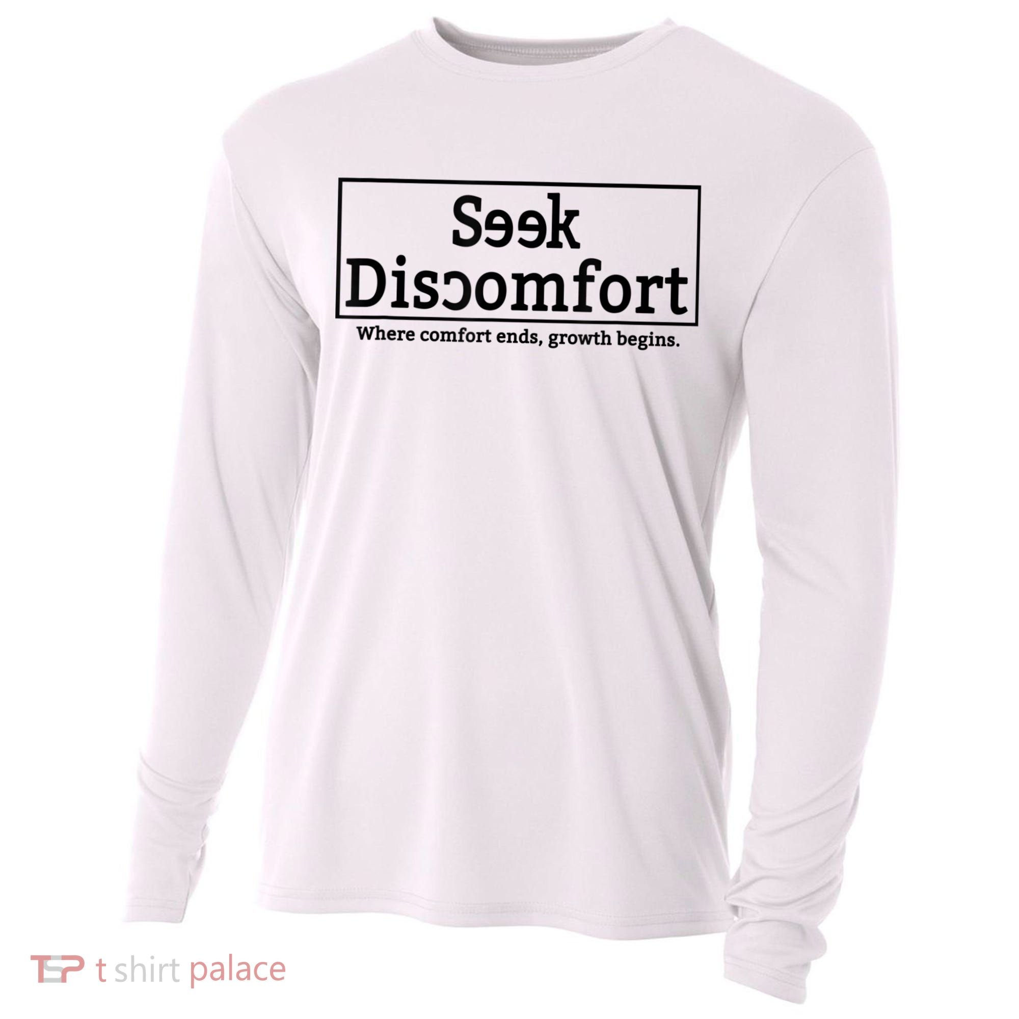 Seek Discomfort Motivational Quote Inspirational Change Cooling Performance Long Sleeve Crew
