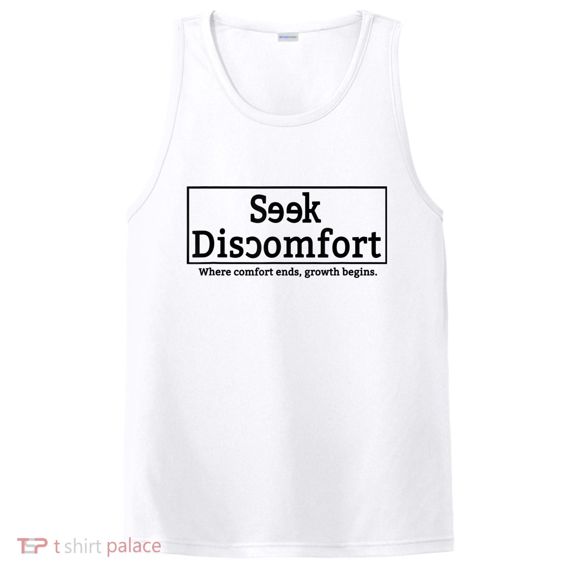 Seek Discomfort Motivational Quote Inspirational Change PosiCharge Competitor Tank