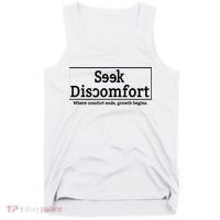 Seek Discomfort Motivational Quote Inspirational Change Tank Top thumb 0