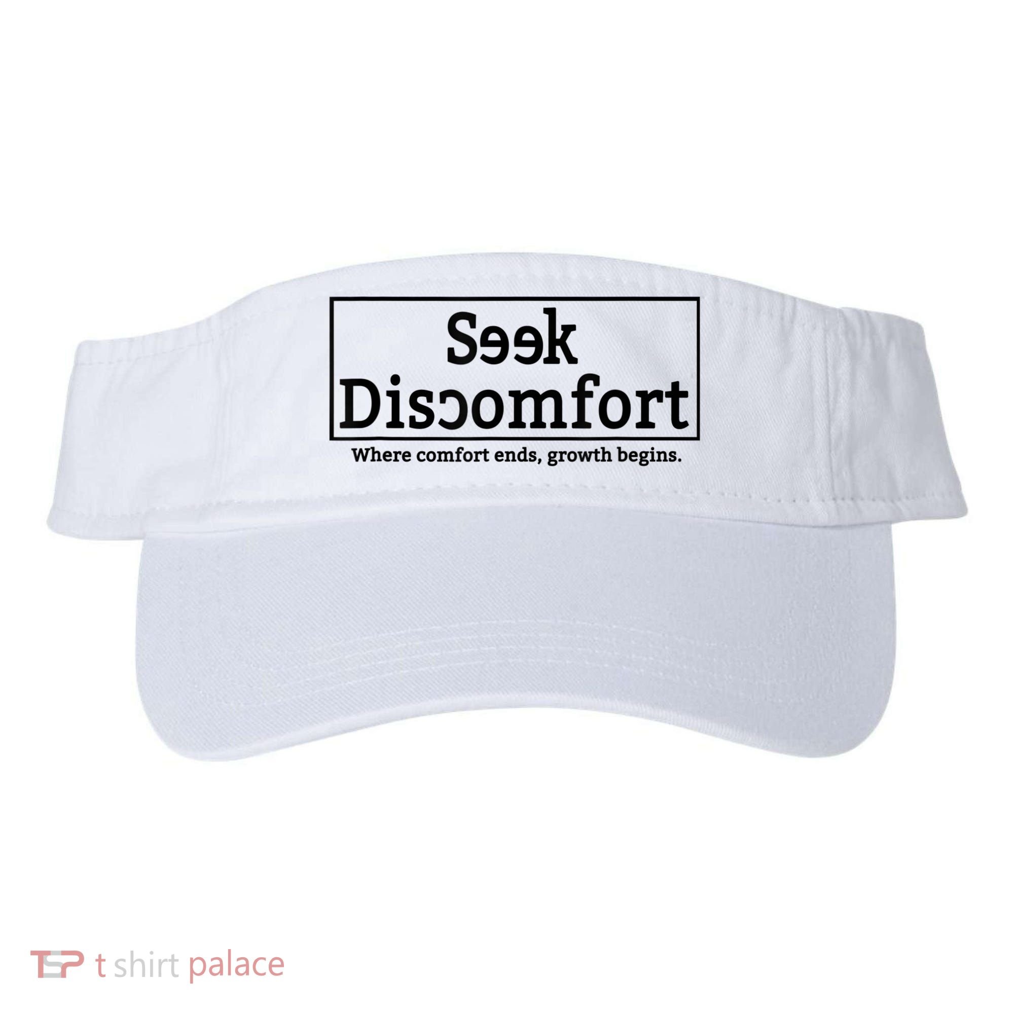 Seek Discomfort Motivational Quote Inspirational Change Visor