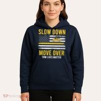 Slow Down Move Over Tow Lives Matter Driver American Flag Hoodie thumb 5