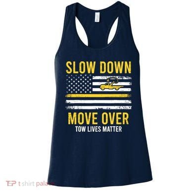 Slow Down Move Over Tow Lives Matter Driver American Flag Women's Tank Top