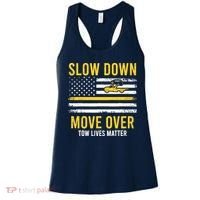 Slow Down Move Over Tow Lives Matter Driver American Flag Women's Tank Top thumb 0