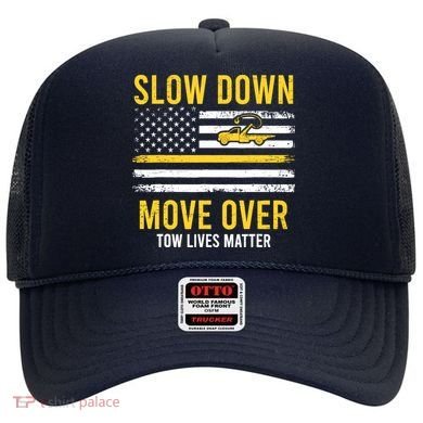 Slow Down Move Over Tow Lives Matter Driver American Flag Hat