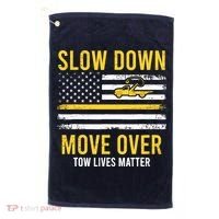 Slow Down Move Over Tow Lives Matter Driver American Flag Golf Towel thumb 0