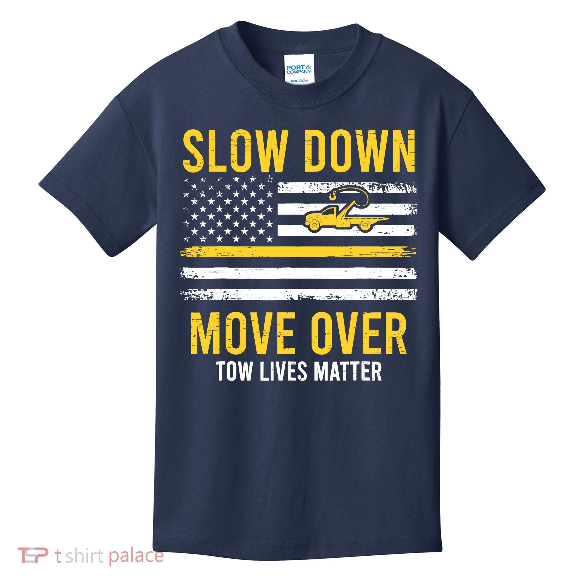 Slow Down Move Over Tow Lives Matter Driver American Flag Kids T-Shirt